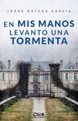 Portada de EN MIS MANOS LEVANTO UNA TORMENTA