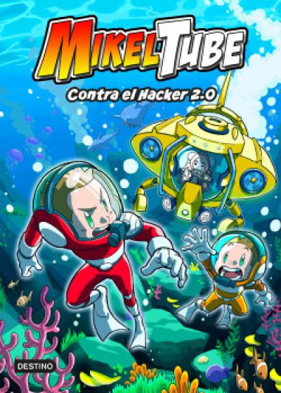 Portada de MIKELTUBE 4. Contra el Hacker 2.0