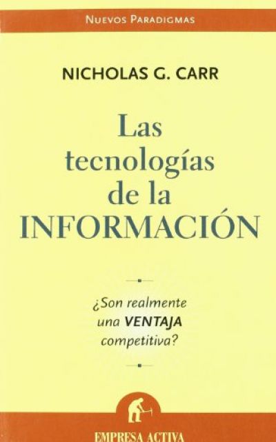 Portada de LAS TECNOLOGIAS DE LA INFORMACION: ¿Son realmente una ventaja competitiva?