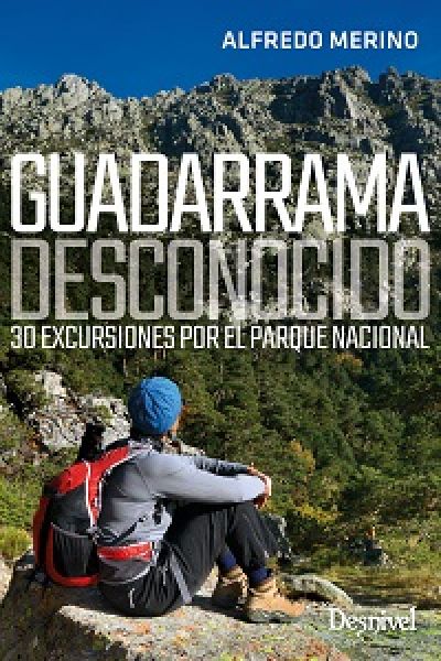Portada de GUADARRAMA DESCONOCIDO: 30 Excursiones por el Parque Nacional