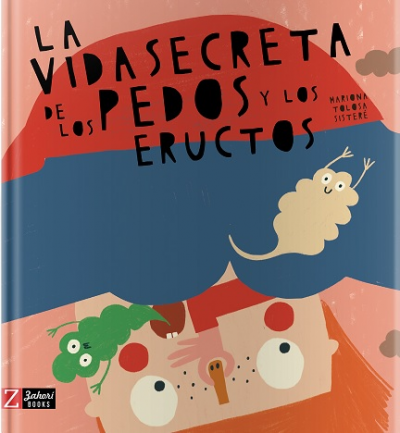 Portada de LA VIDA SECRETA DE LOS PEDOS Y LOS ERUCTOS