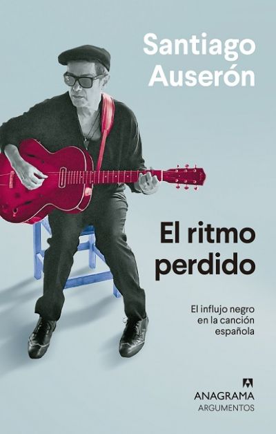 EL RITMO PERDIDO. El influjo negro en la canción española