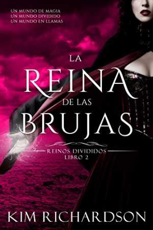 LA REINA DE LAS BRUJAS. Reinos divididos. Libro 2