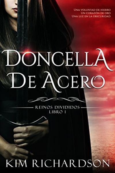 DONCELLA DE ACERO. Reinos divididos. Libro 1