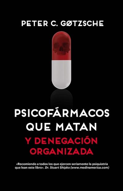 Portada de PSICOFÁRMACOS QUE MATAN Y DENEGACIÓN ORGANIZADA