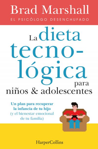 Portada de LA DIETA TECNOLÓGICA PARA NIÑOS Y ADOLESCENTES