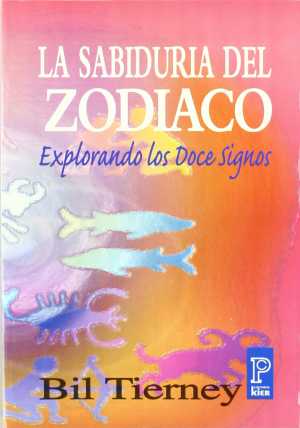 Portada de LA SABIDURÍA DEL ZODÍACO. Explorando los Doce Signos
