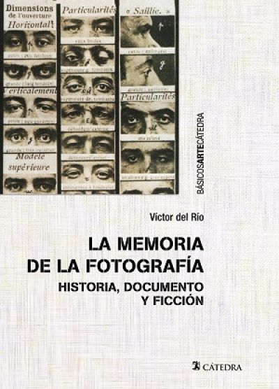 Portada de LA MEMORIA DE LA FOTOGRAFÍA. Historia, documento y ficción