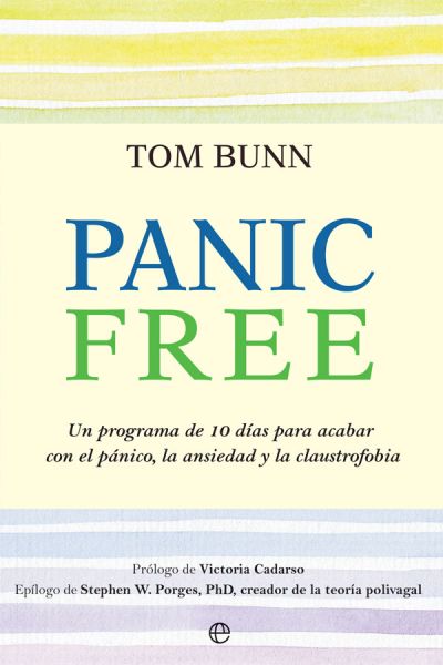 Portada de PANIC FREE. El programa de 10 días para acabar con el pánico, la ansiedad y la claustrofobia