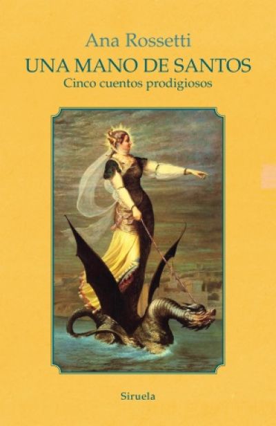 Portada de UNA MANO DE SANTOS. Cinco cuentos prodigiosos