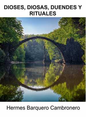 DIOSES, DIOSAS, DUENDES Y RITUALES