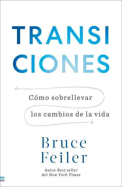 Portada de TRANSICIONES ¿Cómo sobrellevar los cambios en la vida?