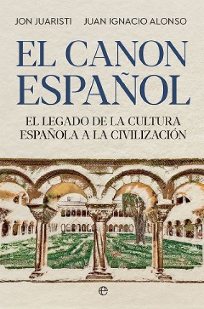 Portada de EL CANON ESPAÑOL. El legado de la cultura española a la civilización