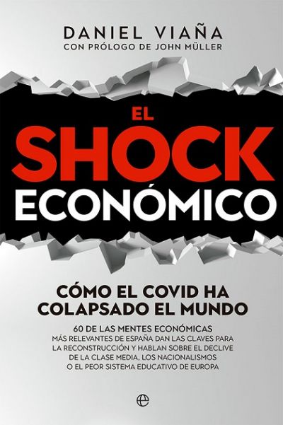 Portada de EL SHOCK ECONÓMICO. Cómo el Covid ha colapsado el mundo