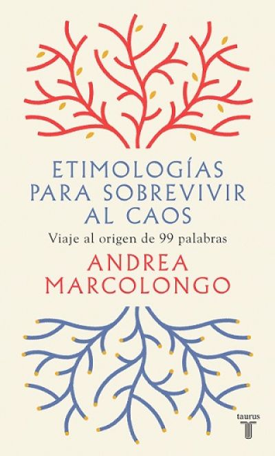 Portada de ETIMOLOGÍAS PARA SOBREVIVIR AL CAOS. Viaje al origen de 99 palabras