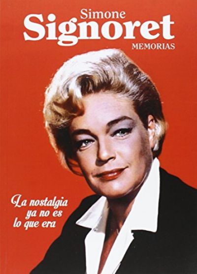 Portada de LA NOSTALGIA YA NO ES LO QUE ERA