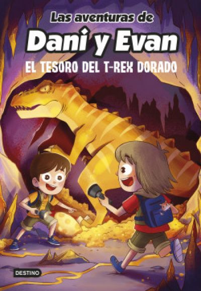 LAS AVENTURAS DE DANI Y EVAN 5. El tesoro del T-Rex dorado