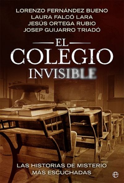EL COLEGIO INVISIBLE. Las historias de misterios más escuchadas