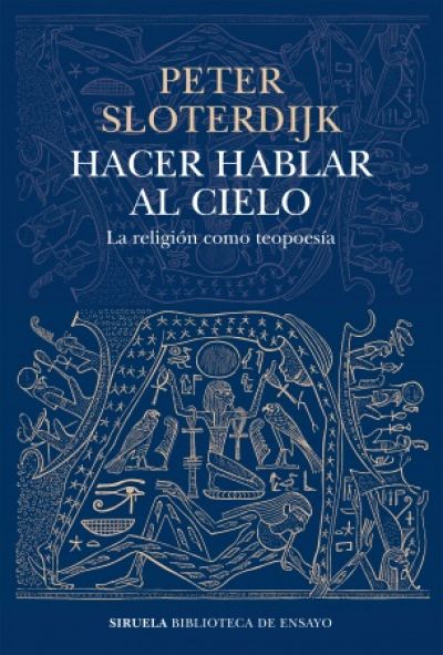 HACER HABLAR AL CIELO. La religión como teopoesía
