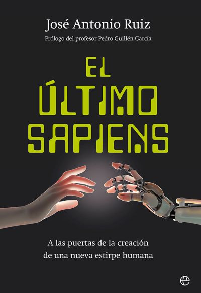 Portada de EL ÚLTIMO SAPIENS. A las puertas de la creación de una nueva estirpe humana