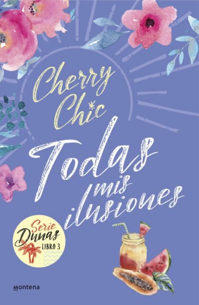 Portada de TODAS MIS ILUSIONES (Dunas 3)