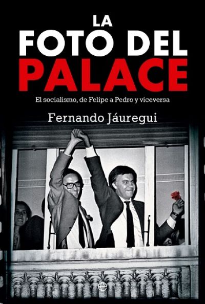 LA FOTO DEL PALACE. El socialismo, de Felipe a Pedro y viceversa