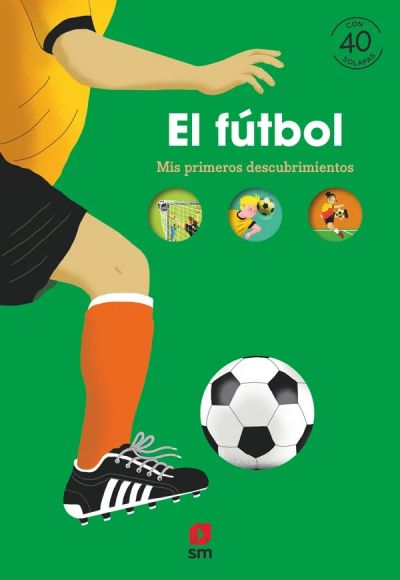 EL FÚTBOL. Mis primeros descubrimientos