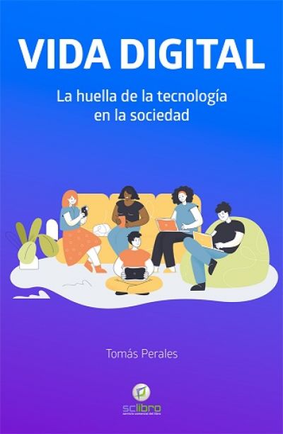 Portada de VIDA DIGITAL. La huella de la tecnología en la sociedad