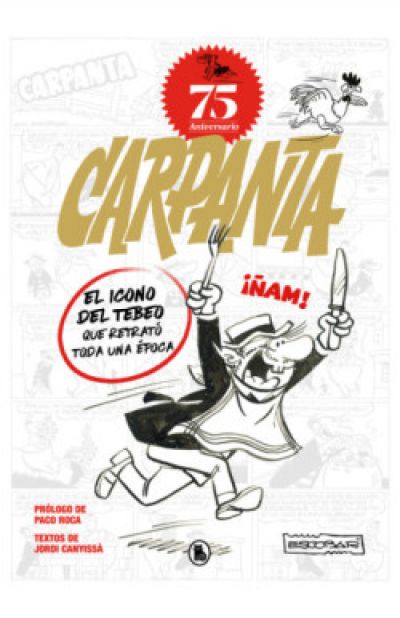 Portada de CARPANTA: 75º Aniversario. El icono del tebeo que retrató toda una época