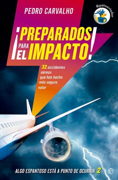 PREPARADOS PARA EL IMPACTO. 32 accidentes aéreos que han hecho más seguro volar