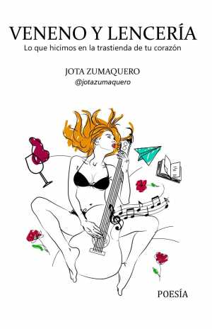 Portada de VENENO Y LENCERÍA. Lo que hicimos en la trastienda de tu corazón