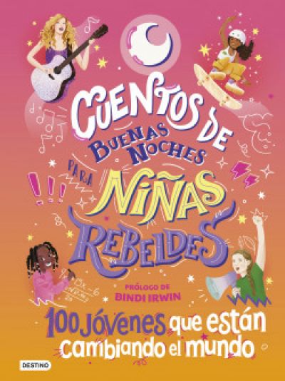 Portada de CUENTOS DE BUENAS NOCHES PARA NIÑAS REBELDES. 100 jóvenes que están cambiando el mundo