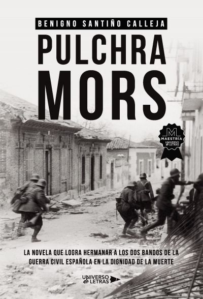 Portada de PULCHRA MORS. La novela que logra hermanar a los dos bandos de la Guerra Civil española en la dignidad de la muerte