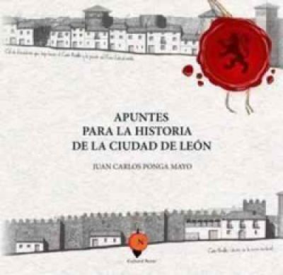 Portada de APUNTES PARA LA HISTORIA DE LA CIUDAD DE LEÓN