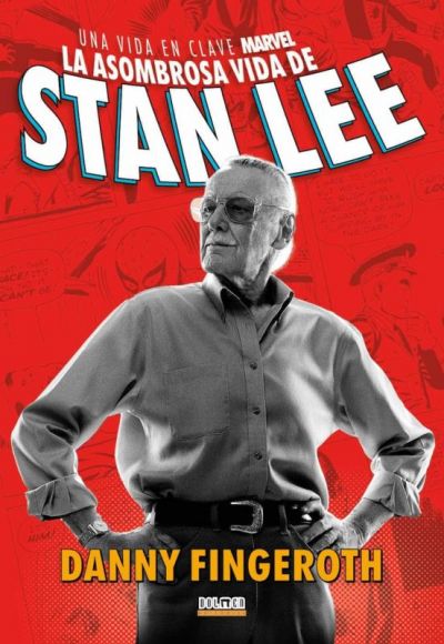 Portada de LA ASOMBROSA VIDA DE STAN LEE. Una vida en clave Marvel