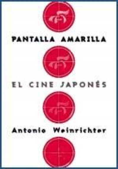 PANTALLA AMARILLA: EL CINE JAPONÉS