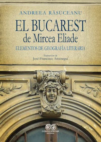 Portada de EL BUCAREST DE MIRCEA ELIADE