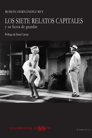 Portada de LOS SIETE RELATOS CAPITALES Y SU FIESTA DE GUARDAR