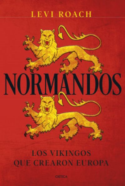Portada de NORMANDOS. Los vikingos que crearon Europa