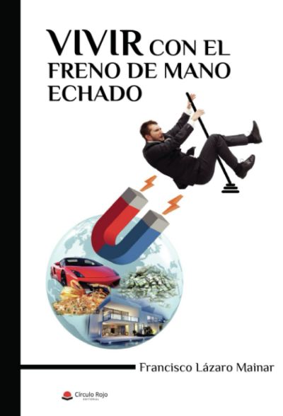 Portada de VIVIR CON EL FRENO DE MANO ECHADO