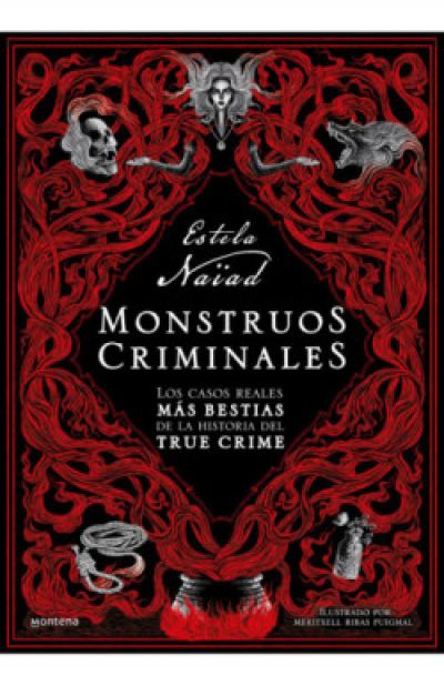 Portada de MONSTRUOS CRIMINALES. Los casos reales más bestias de la historia del true crime?