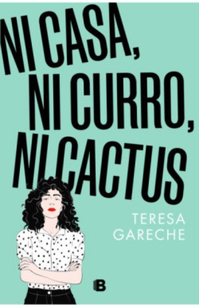 NI CASA, NI CURRO, NI CACTUS