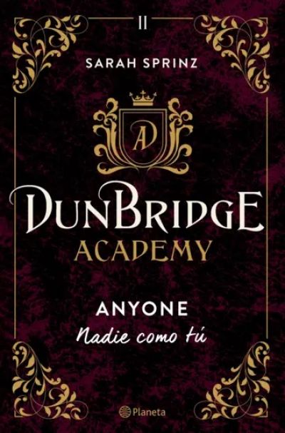 DUNBRIDGE ACADEMY. Anyone: Nadie como tú