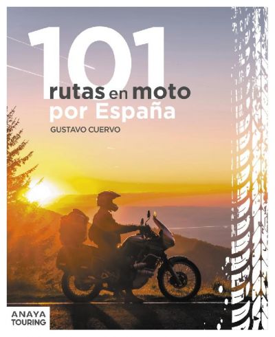Portada de 101 RUTAS EN MOTO POR ESPAÑA