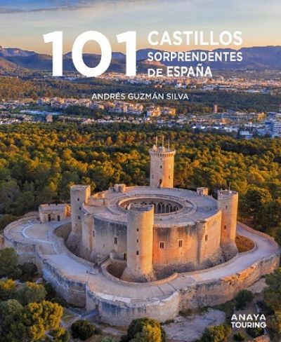 Portada de 101 CASTILLOS SORPRENDENTES DE ESPAÑA