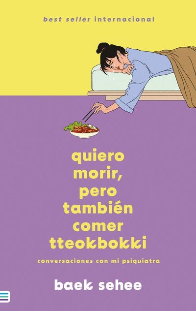 Portada de QUIERO MORIR, PERO TAMBIÉN COMER TTEOKBOKKI. Conversaciones con mi psiquiatra