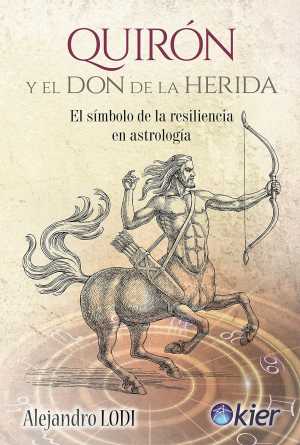 Portada de QUIRÓN Y EL DON DE LA HERIDA