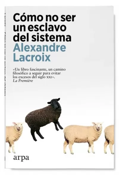 Portada de CÓMO NO SER UN ESCLAVO DEL SISTEMA