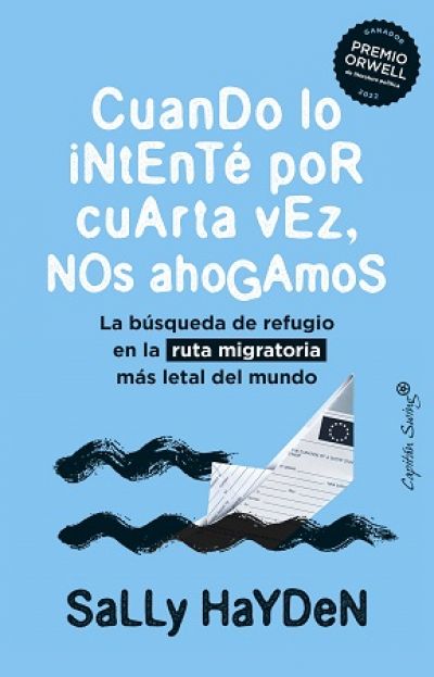 Portada de CUANDO LO INTENTÉ POR CUARTA VEZ, NOS AHOGAMOS. La búsqueda de refugio en la ruta migratoria más letal del mundo