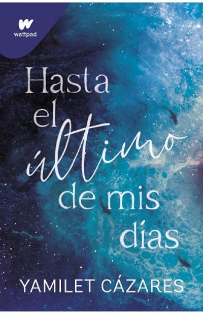 HASTA EL ÚLTIMO DE MIS DÍAS